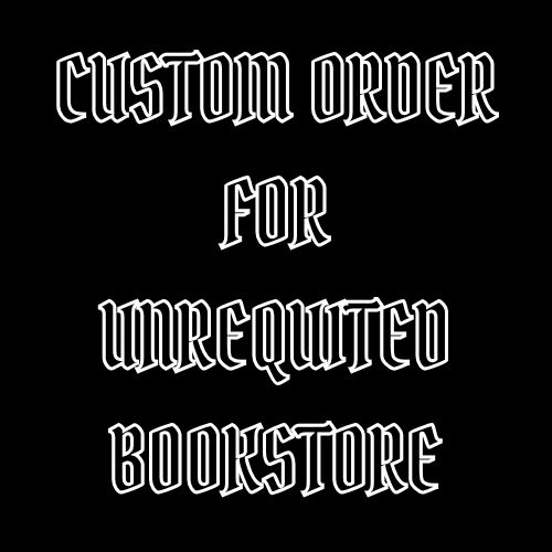 Custom order for Unrequited Bookstore